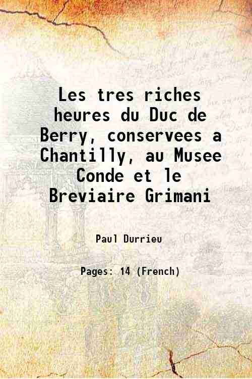 Les tres riches heures Du Duc de Berry conservees a …