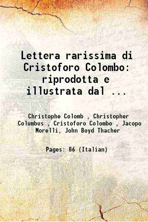 Lettera rarissima di Cristoforo Colombo: riprodotta e illustrata dal . …