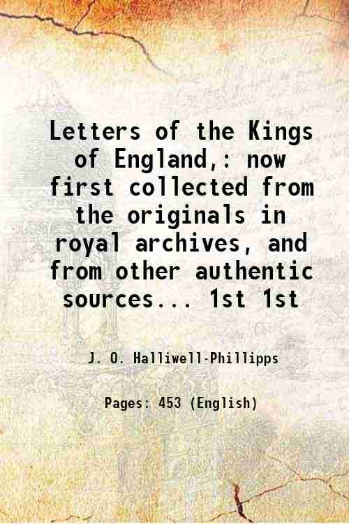 Letters of the Kings of England, now first collected from …