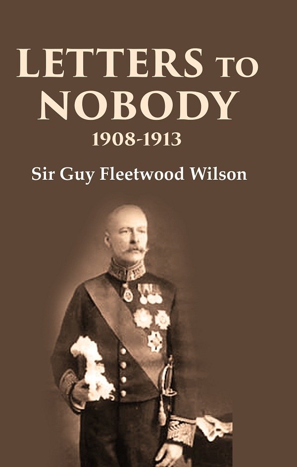 Letters to Nobody 1908-1913 [Hardcover]