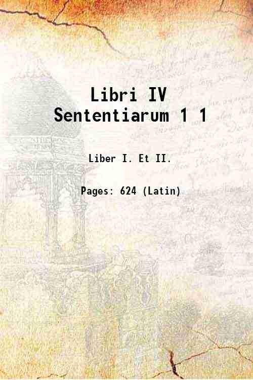 Libri IV Sententiarum Volume 1 1916