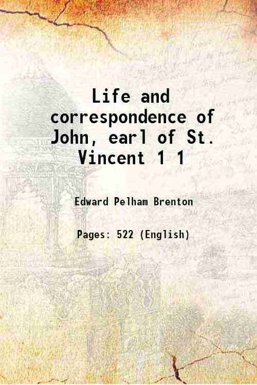 Life and correspondence of John, earl of St. Vincent Volume …