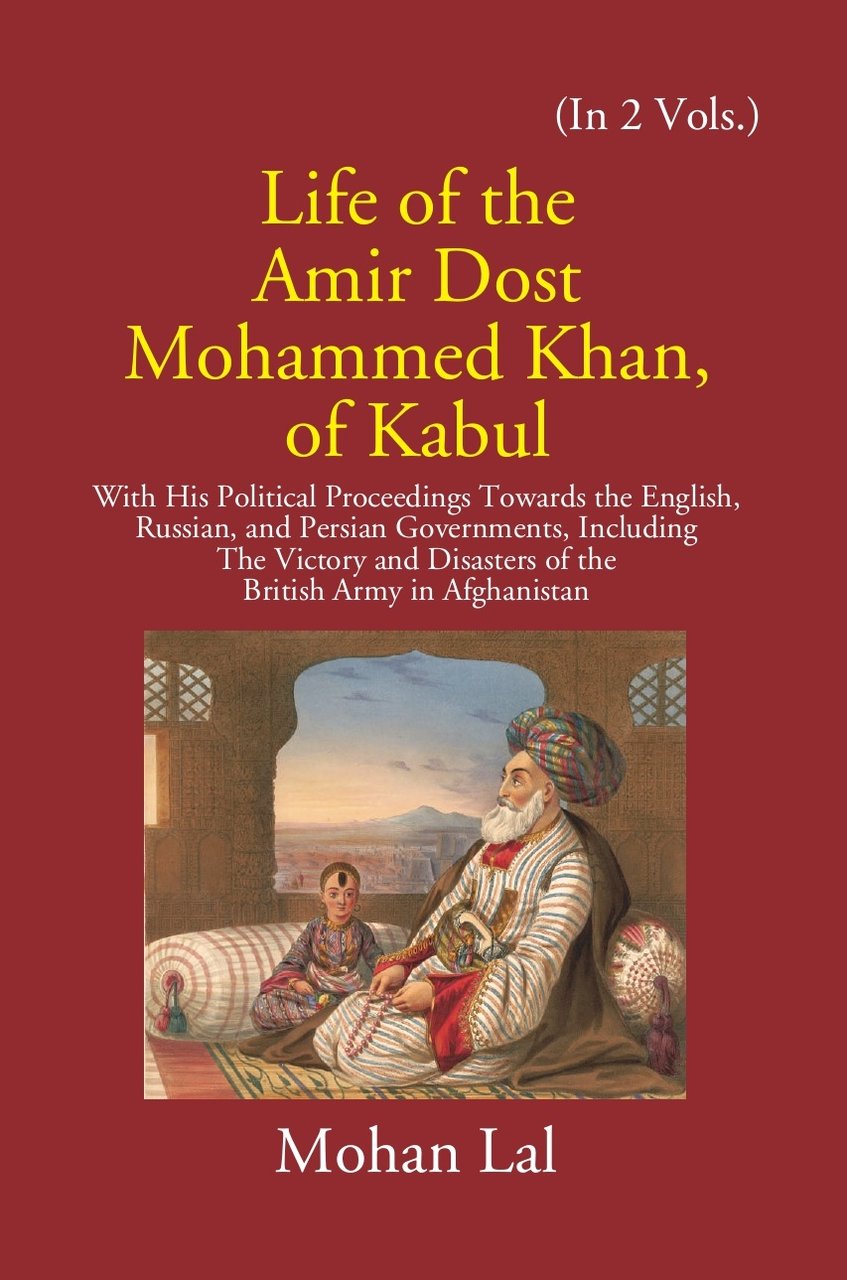 Life Of The Amir Dost Mohammed Khan Of Kabul: With … | Immagine principale