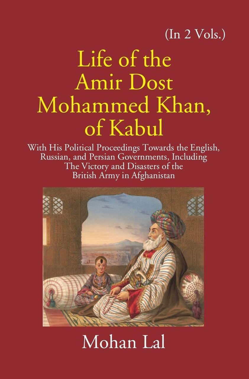 Life Of The Amir Dost Mohammed Khan Of Kabul: With … | Immagine principale
