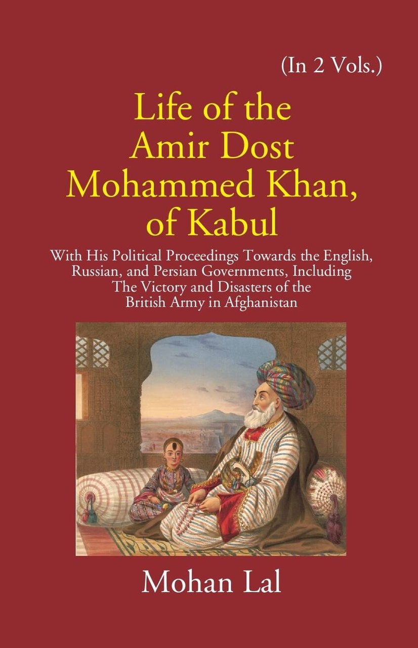 Life Of The Amir Dost Mohammed Khan Of Kabul: With … | Immagine principale
