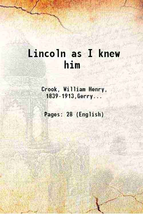 Lincoln as I knew him 1906