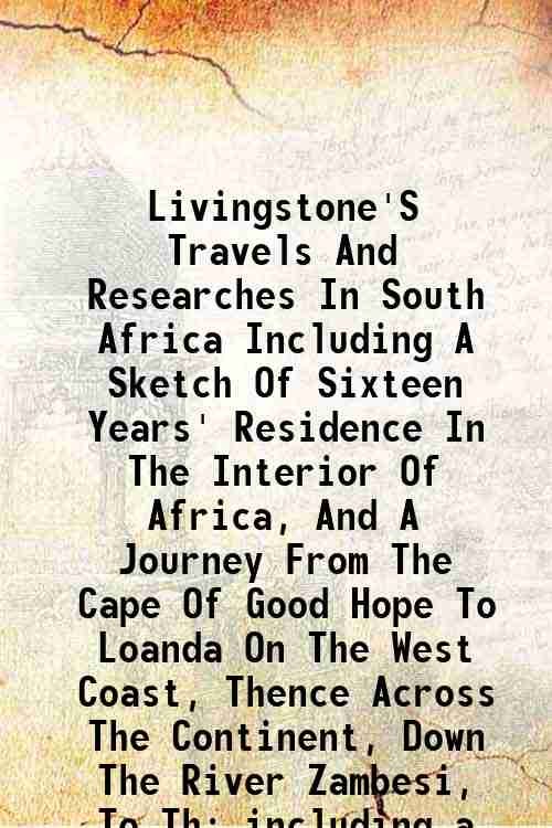 Livingstone'S Travels And Researches In South Africa Including A Sketch … | Immagine principale