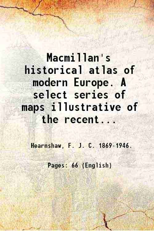 Macmillan's historical atlas of modern Europe. A select series of …