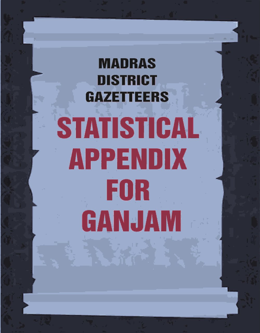 Madras District Gazetteers: Statistical Appendix For Ganjam Volume 7th [Hardcover] | Immagine principale