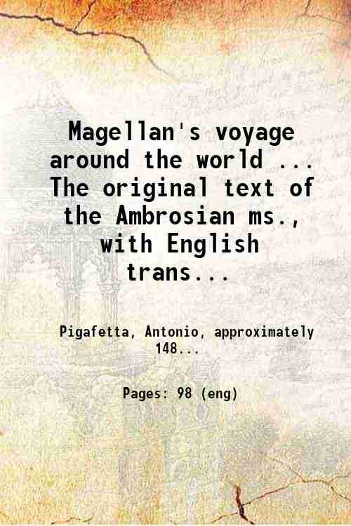 Magellan's voyage around the world . The original text of …