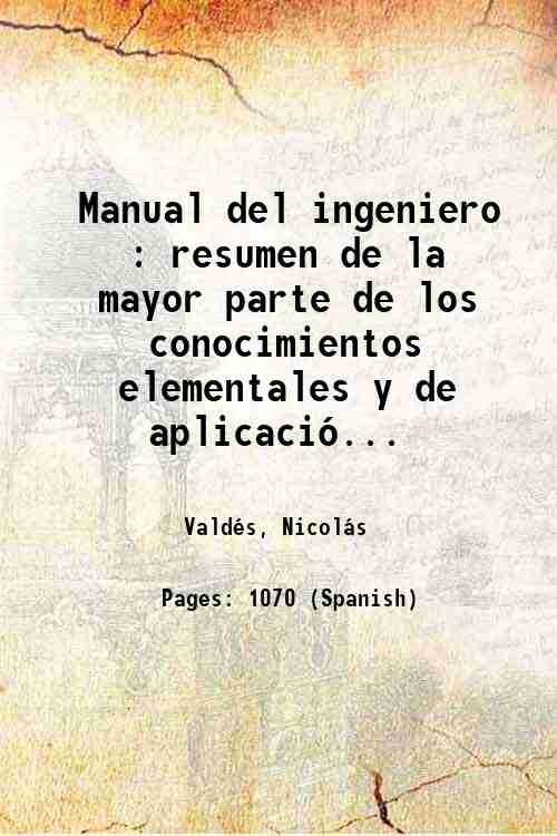 Manual del ingeniero : resumen de la mayor parte de …