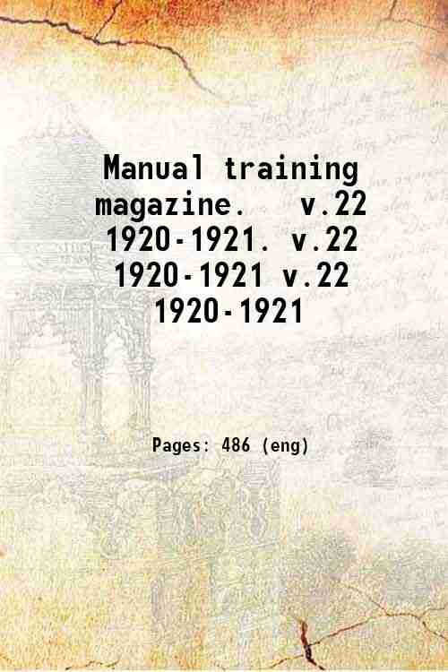 Manual training magazine. Volume 22 1920-1921 1921