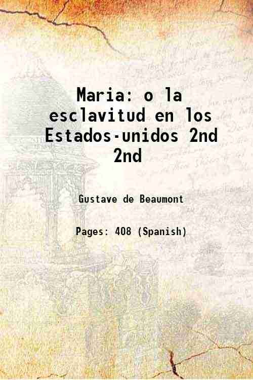 Maria: o la esclavitud en los Estados-unidos Volume 2nd 1849