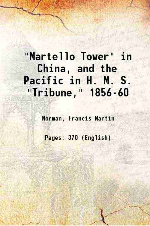 "Martello Tower" in China, and the Pacific in H. M. …