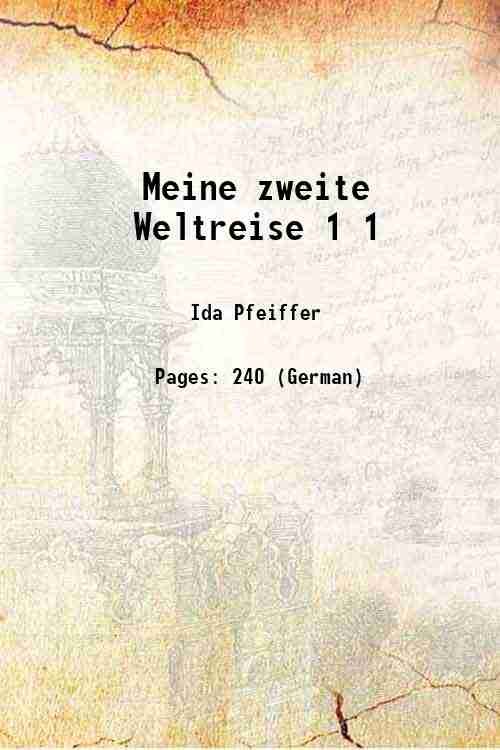 Meine zweite Weltreise Volume 1 1856