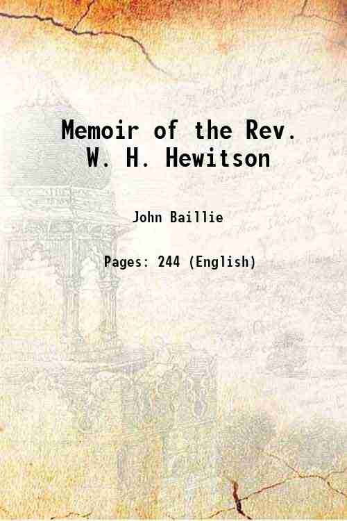 Memoir of the Rev. W. H. Hewitson 1856