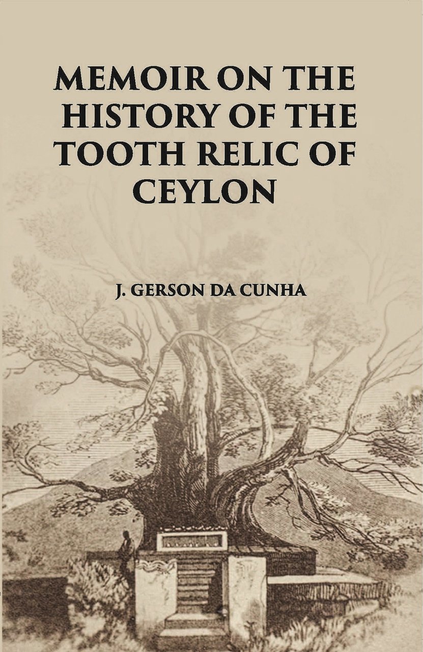 Memoir On The History Of The Tooth-Relic Of Ceylon:- With … | Immagine principale