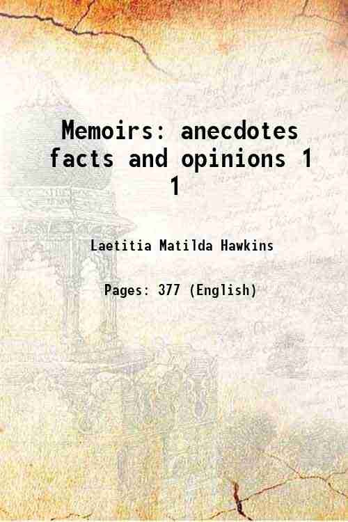 Memoirs anecdotes facts and opinions Volume 1 1824