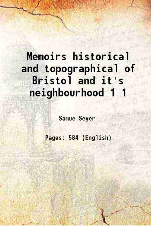 Memoirs historical and topographical of Bristol and it's neighbourhood Volume … | Immagine principale