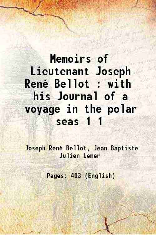 Memoirs of Lieutenant Joseph RenÈ Bellot : with his Journal …