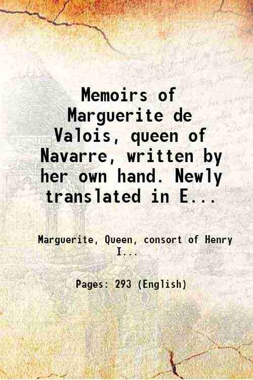 Memoirs of Marguerite de Valois, queen of Navarre, written by …