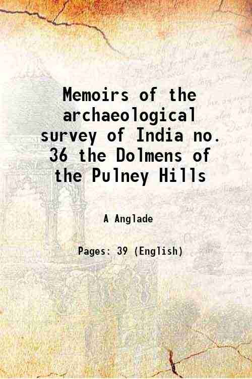 Memoirs of the archaeological survey of India no. 36 the …