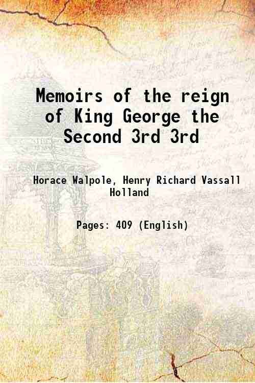 Memoirs of the reign of King George the Second Volume …