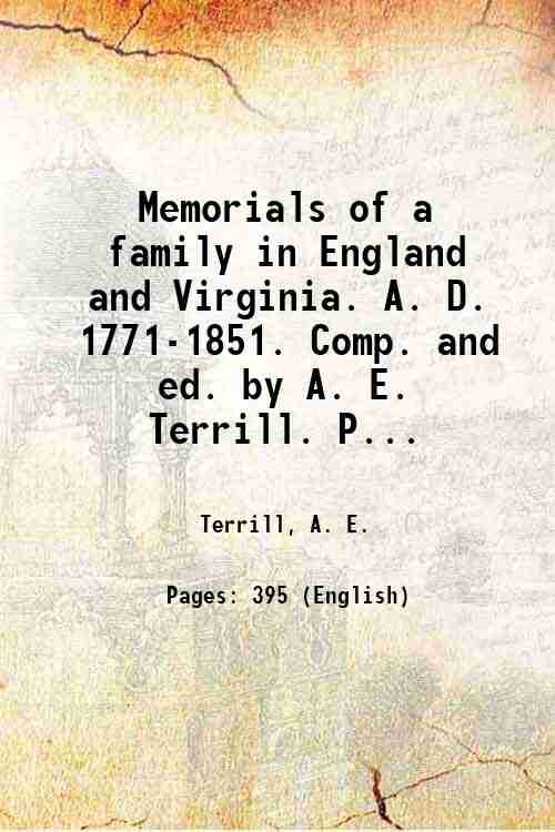 Memorials of a family in England and Virginia. A. D. …