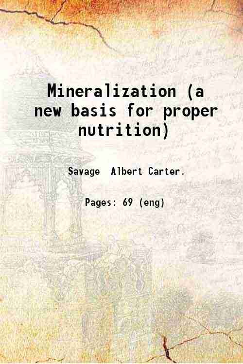 Mineralization (a new basis for proper nutrition) 1941