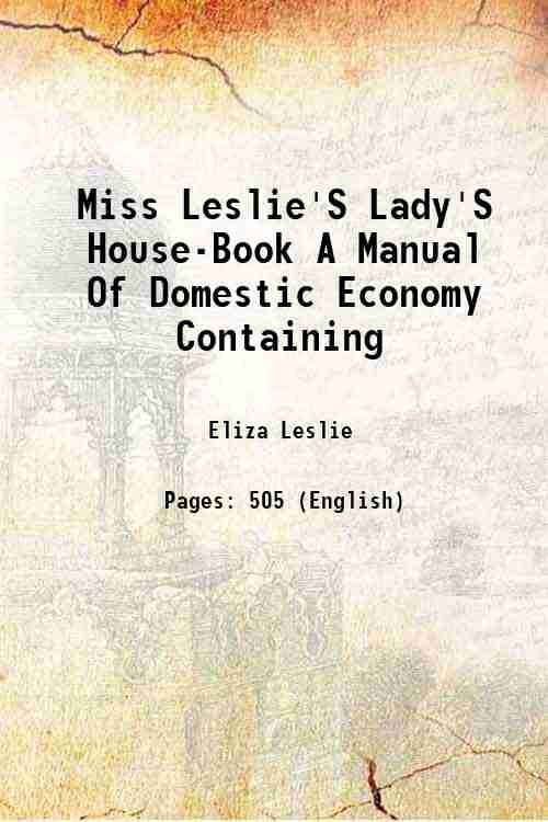 Miss Leslie'S Lady'S House-Book A Manual Of Domestic Economy Containing … | Immagine principale