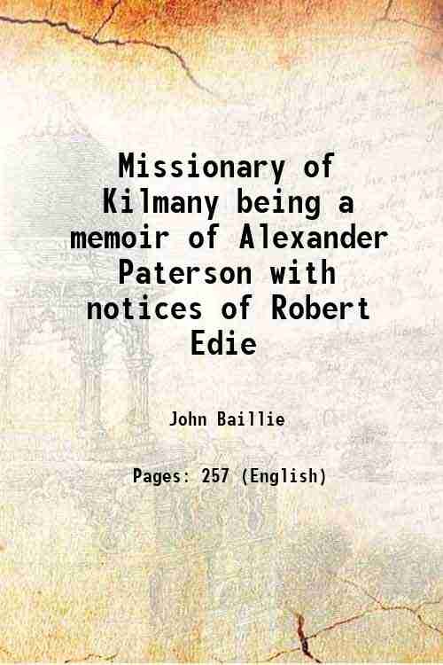 Missionary of Kilmany being a memoir of Alexander Paterson with notices of Robert Edie 1853