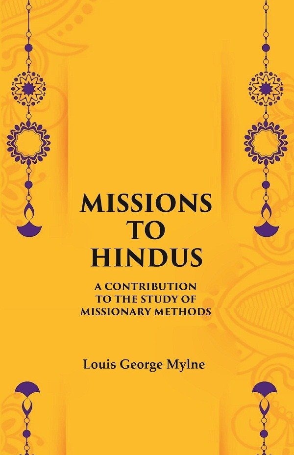 Missions to Hindus A Contribution to the Study of Missionary … | Immagine principale