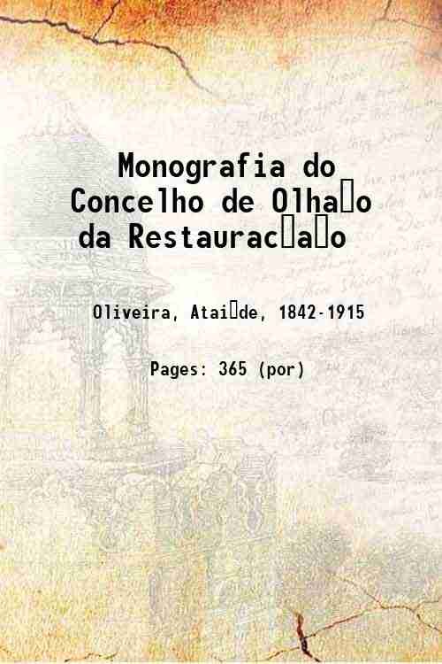 Monografia do Concelho de Olha?o da Restaurac?a?o 1905