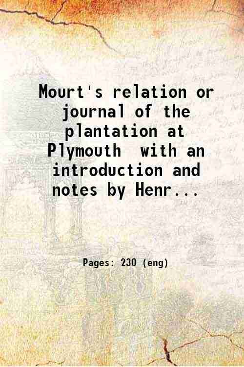 Mourt's relation or journal of the plantation at Plymouth with …