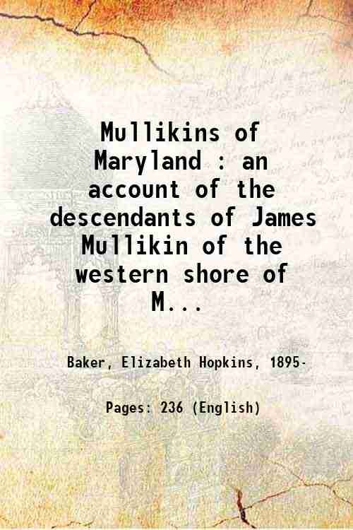 Mullikins of Maryland : an account of the descendants of …