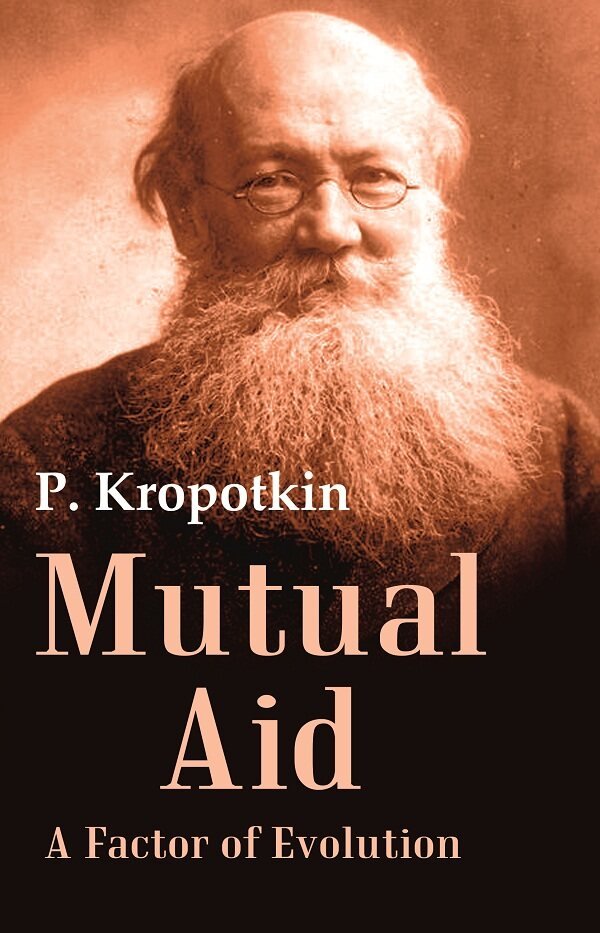 Mutual Aid A Factor of Evolution [Hardcover] | Immagine principale