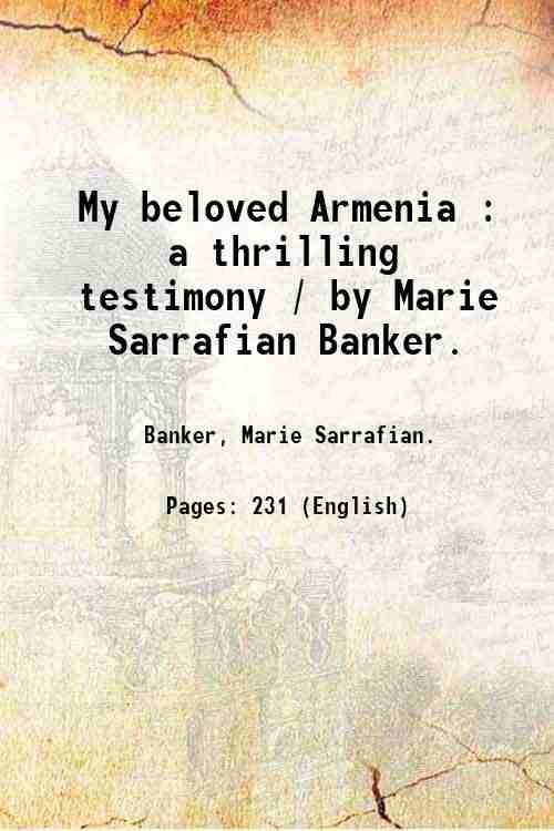 My beloved Armenia : a thrilling testimony / by Marie …