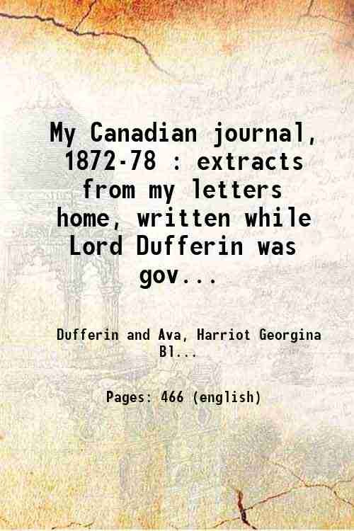My Canadian journal, 1872-78 : extracts from my letters home, …