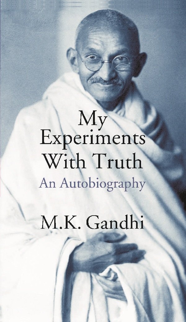 My Experiments With Truth An Autobiography [Hardcover]