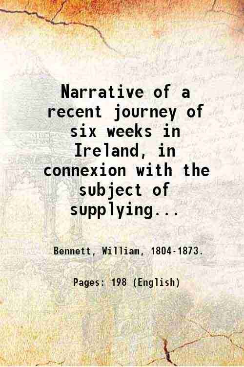Narrative of a recent journey of six weeks in Ireland, …