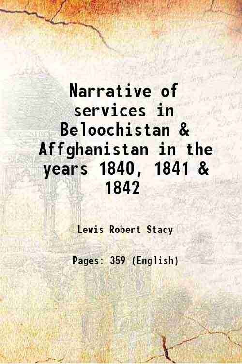 Narrative of services in Beloochistan & Affghanistan in the years …