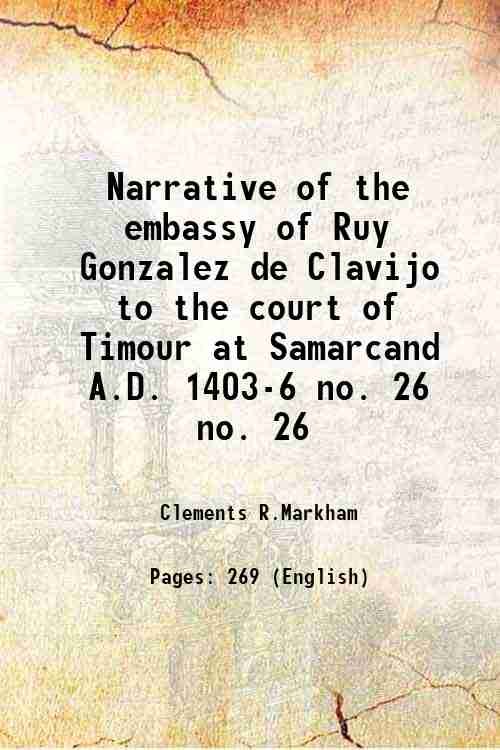 Narrative of the embassy of Ruy Gonzalez de Clavijo to …