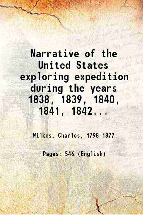 Narrative of the United States exploring expedition during the years …