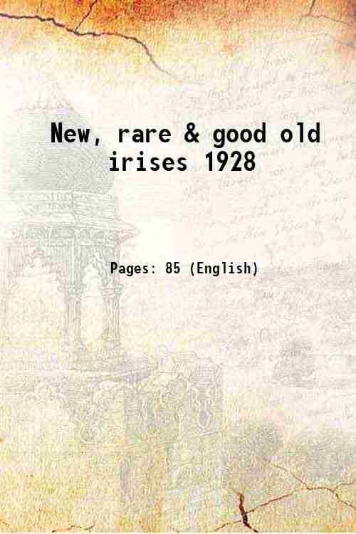 New, rare & good old irises 1928 Volume 1928 1928 | Immagine principale