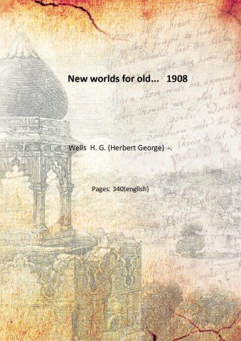 New worlds for old. 1908