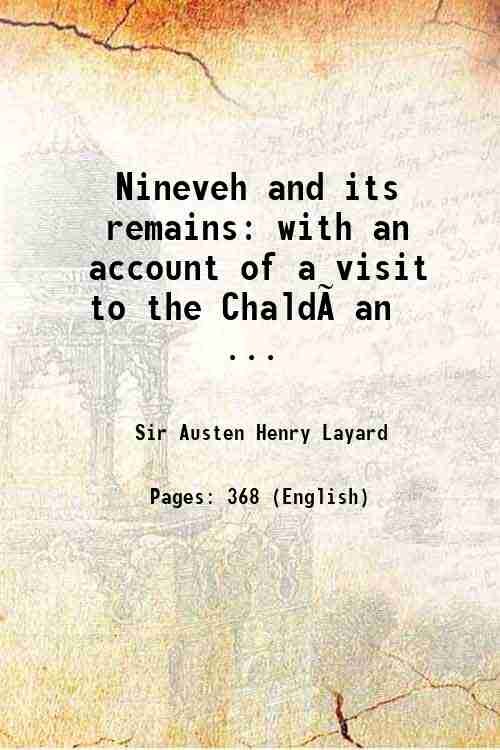 Nineveh and its remains: with an account of a visit …