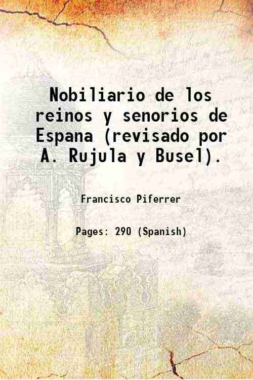Nobiliario de los reinos y senorios de Espana (revisado por …