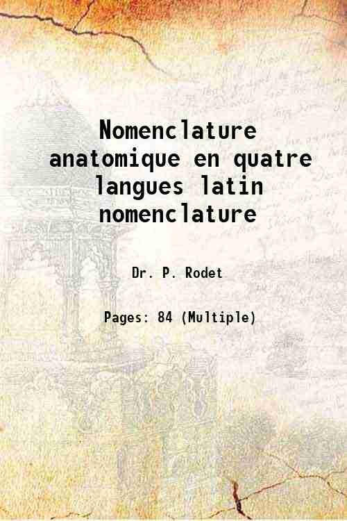Nomenclature anatomique en quatre langues latin nomenclature 1906