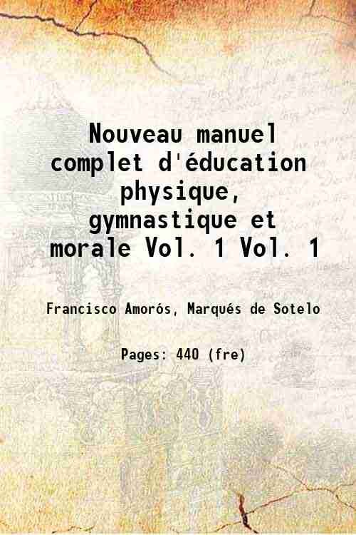 Nouveau manuel complet d'Èducation physique, gymnastique et morale Volume 1 …