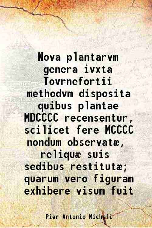 Nova plantarvm genera ivxta Tovrnefortii methodvm disposita quibus plantae MDCCCC … | Immagine principale